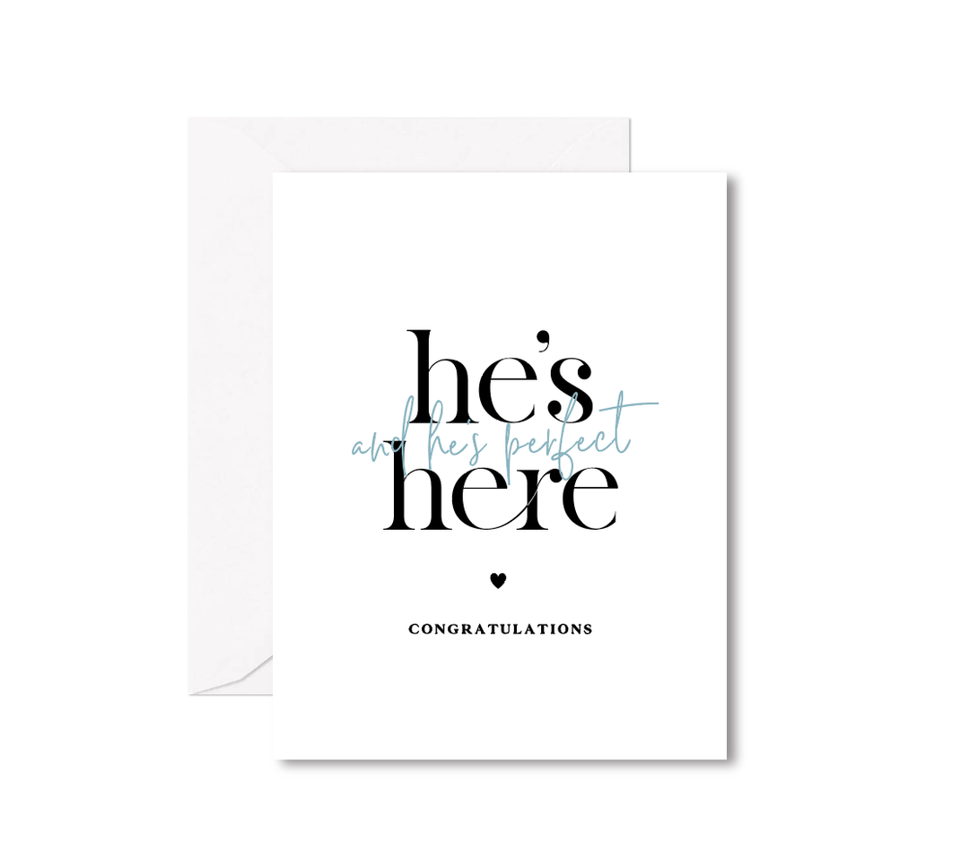 He's Here and He's Perfect Greeting Card