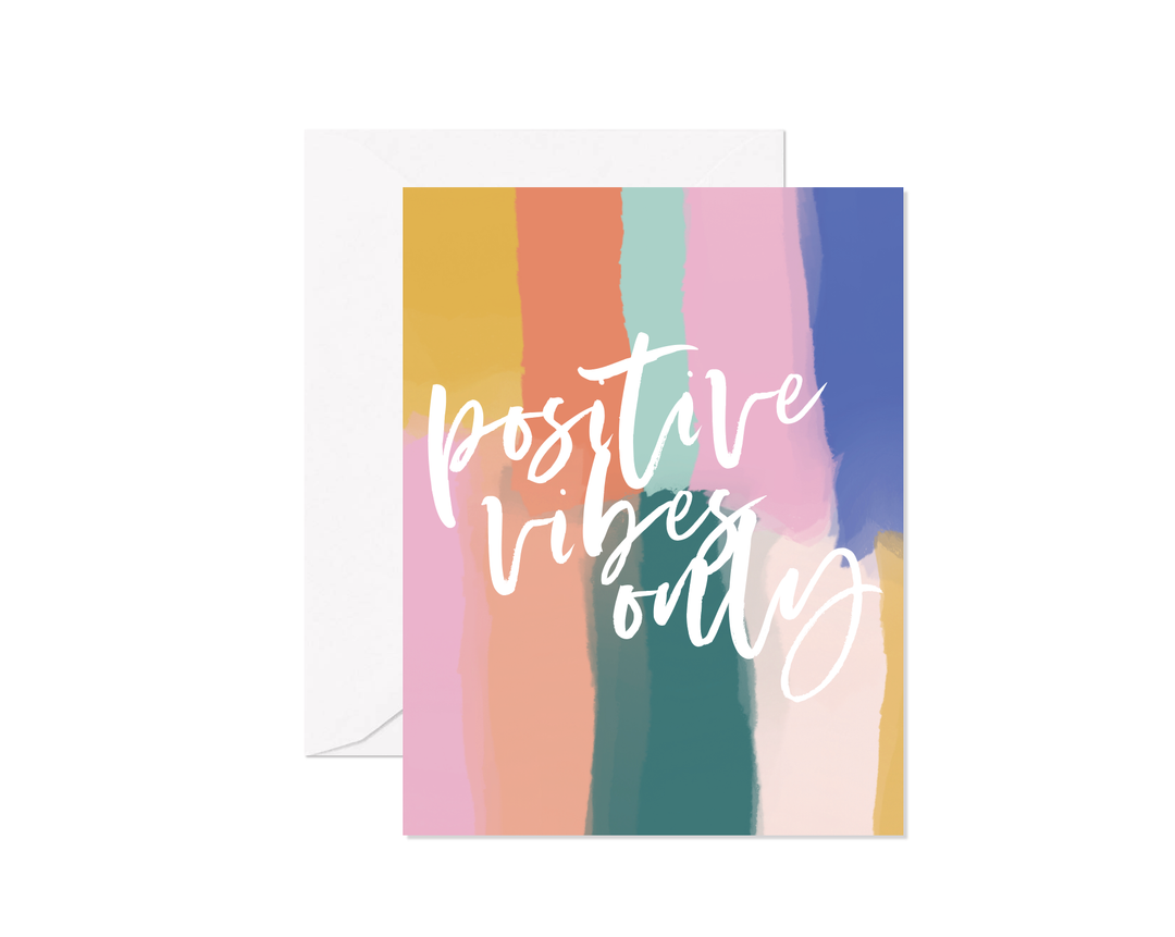 Positive Vibes Only Greeting Card