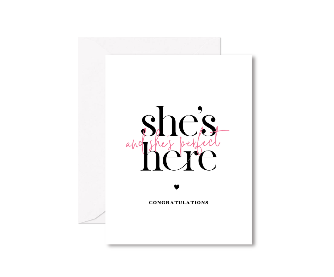 She's Here and She's Perfect Greeting Card