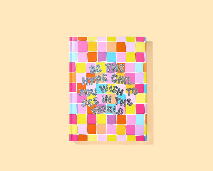 Hardcover Notebook - "Be The Hype Girl..."