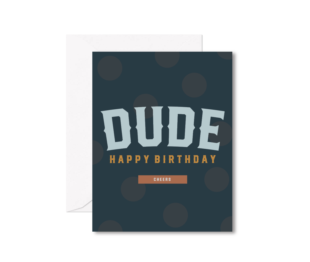 Dude Happy Birthday Greeting Card